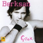 berksan şarkılar,
